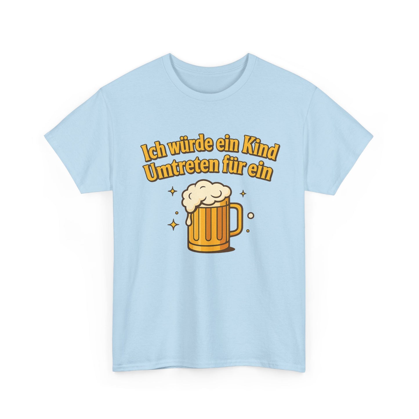 Ich würde ein Kind umtreten für ein Bier T-Shirt