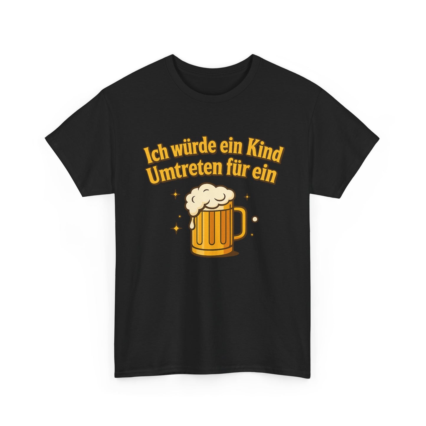 Ich würde ein Kind umtreten für ein Bier T-Shirt