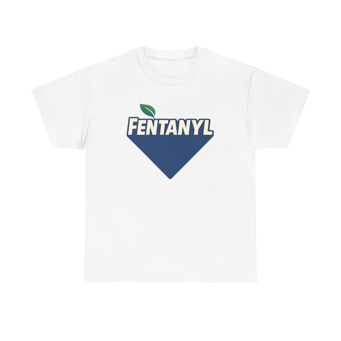 Fentanyl T-Shirt