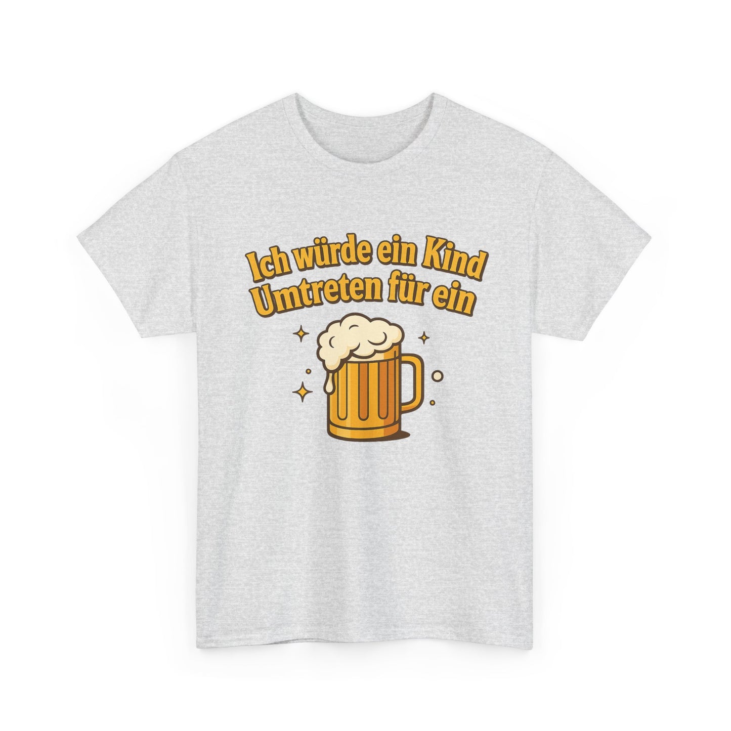 Ich würde ein Kind umtreten für ein Bier T-Shirt