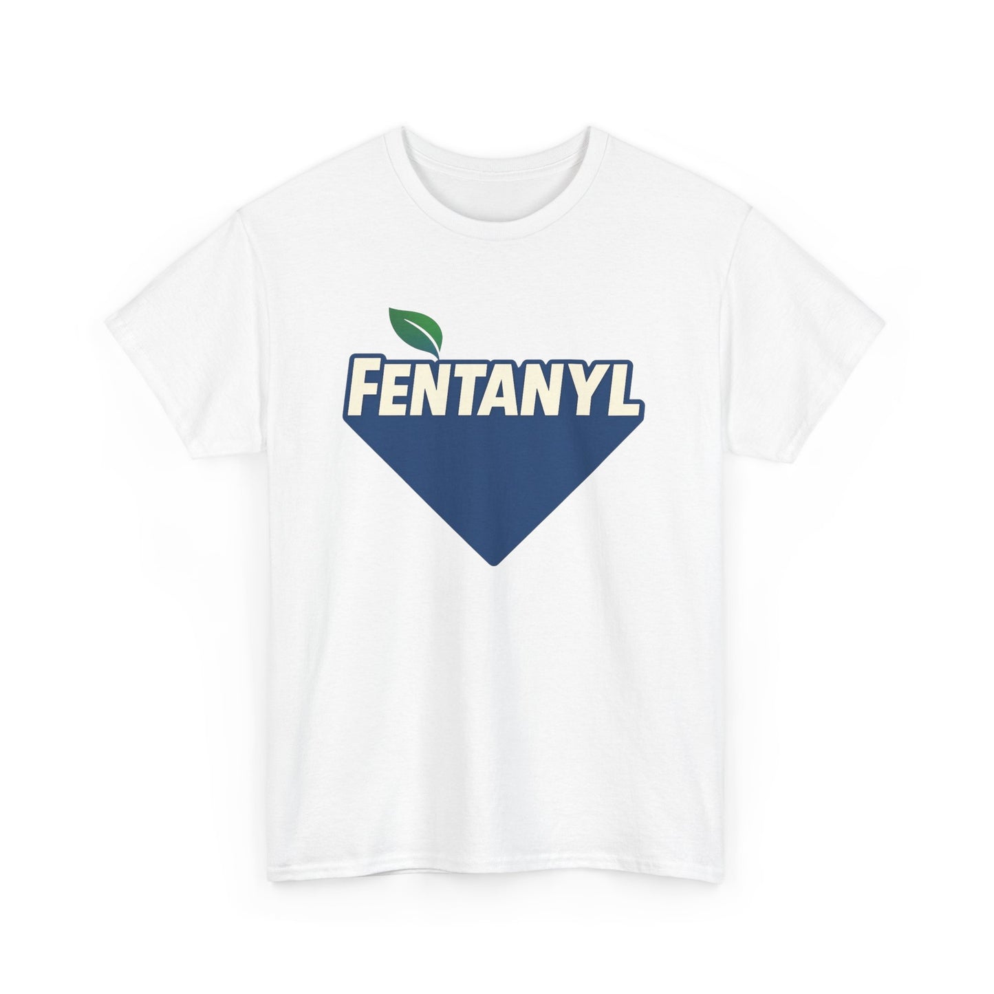 Fentanyl T-Shirt