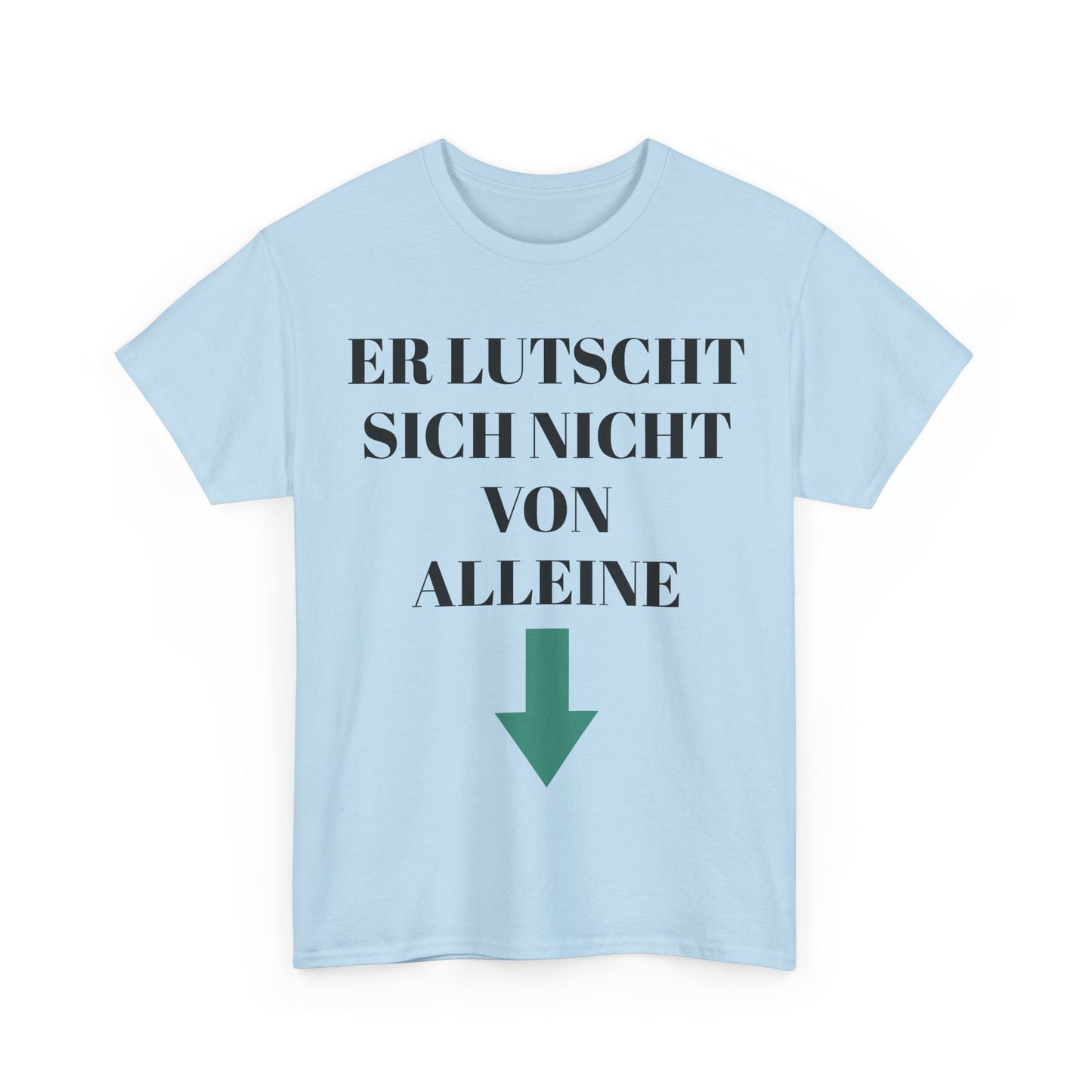 Er lutscht sich nicht von alleine T-Shirt