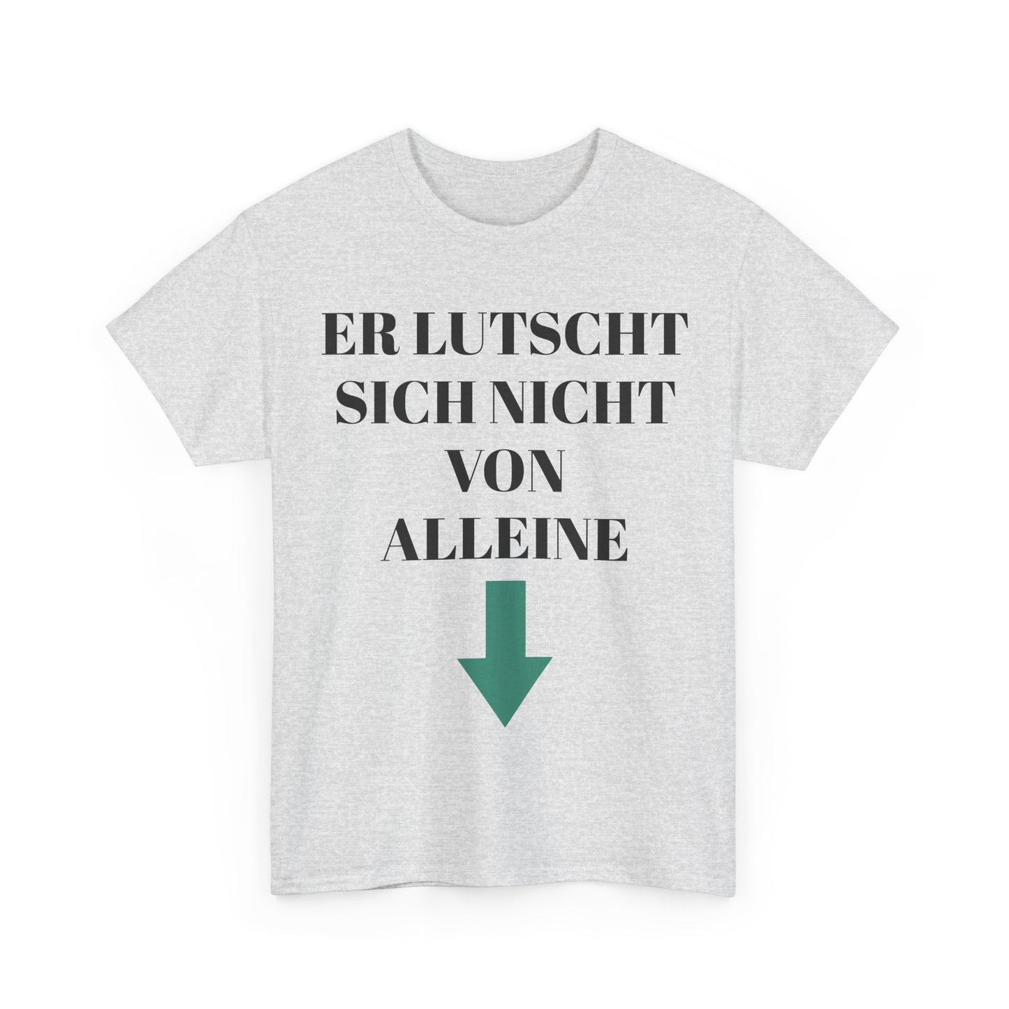 Er lutscht sich nicht von alleine T-Shirt