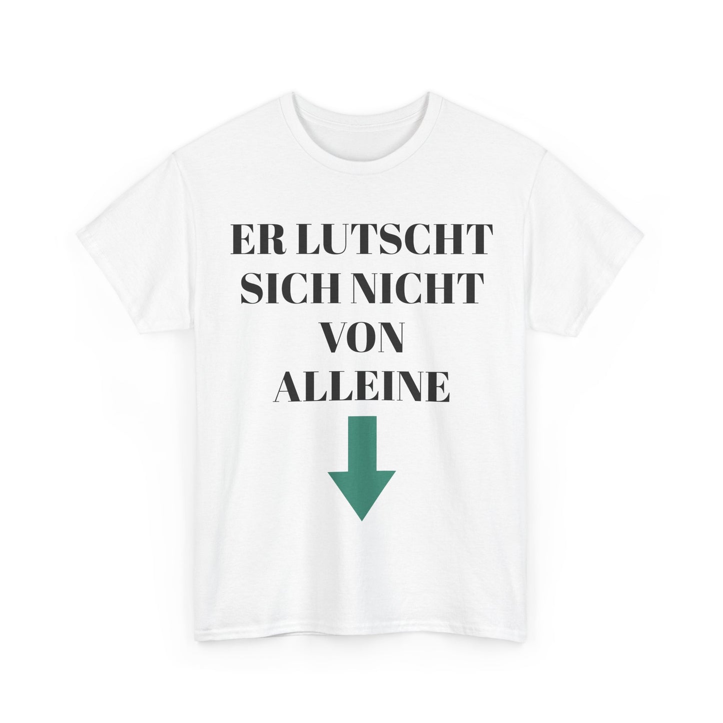 Er lutscht sich nicht von alleine T-Shirt