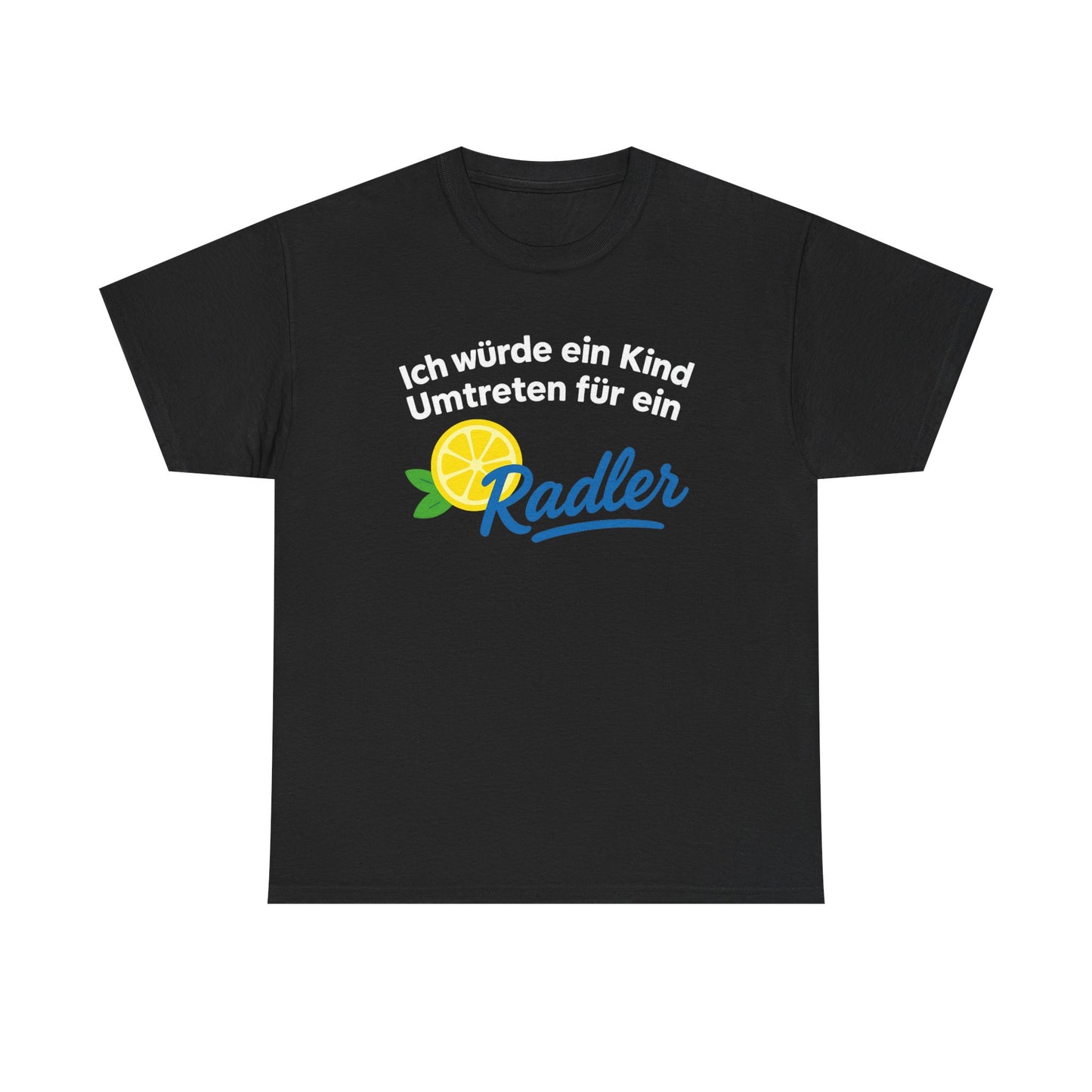 Ich würde ein Kind umtreten für ein Radler T-Shirt