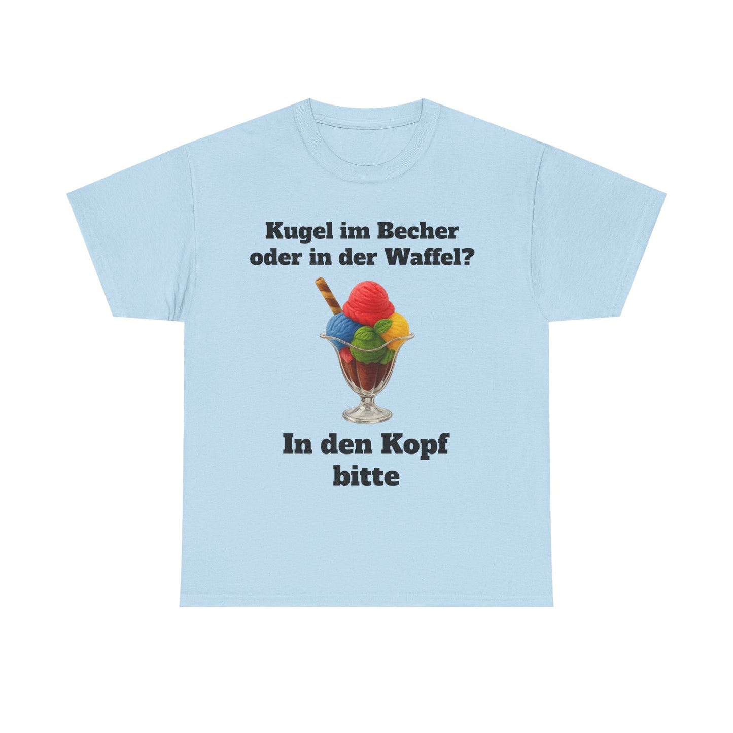 Kugel im Becher oder in der Waffel? T-Shirt