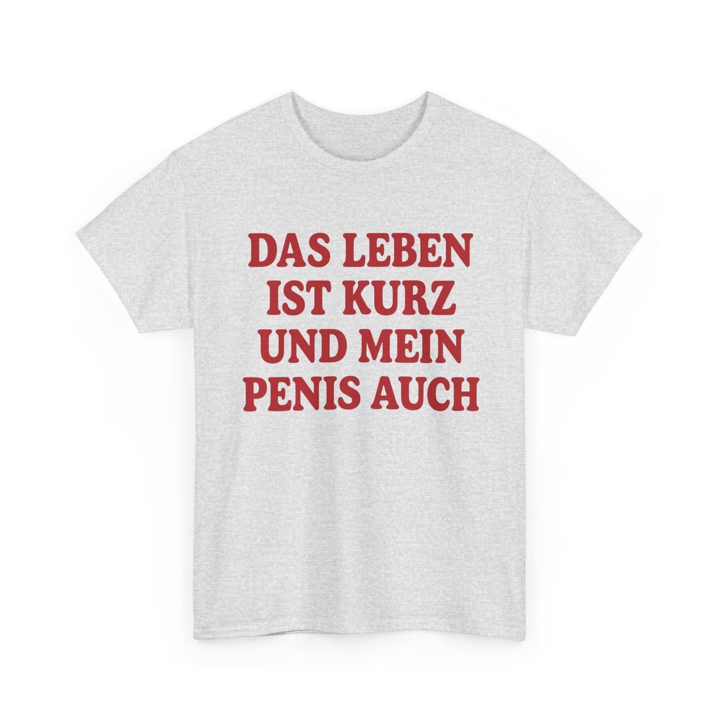 Das Leben ist kurz T-Shirt