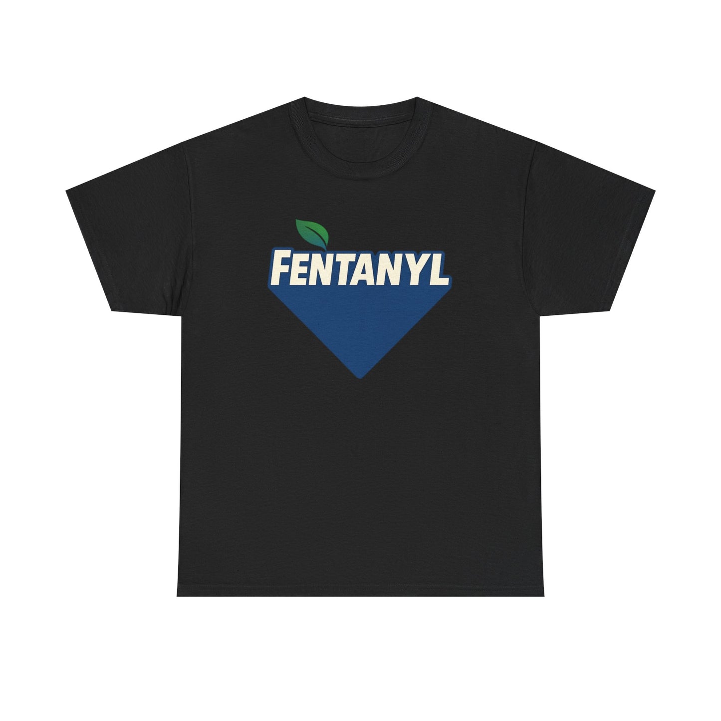 Fentanyl T-Shirt
