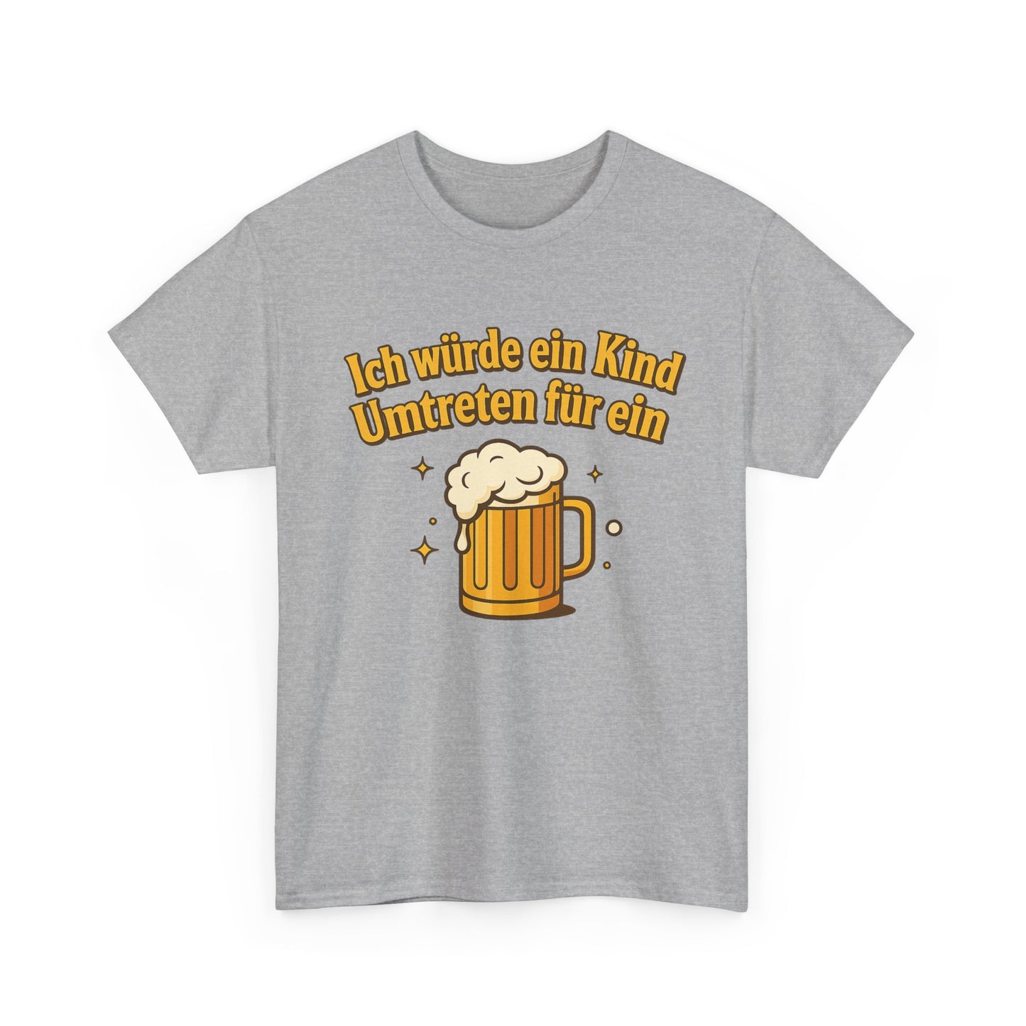 Ich würde ein Kind umtreten für ein Bier T-Shirt