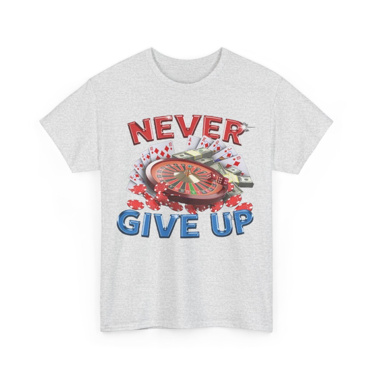 Never Give Up T-Shirt