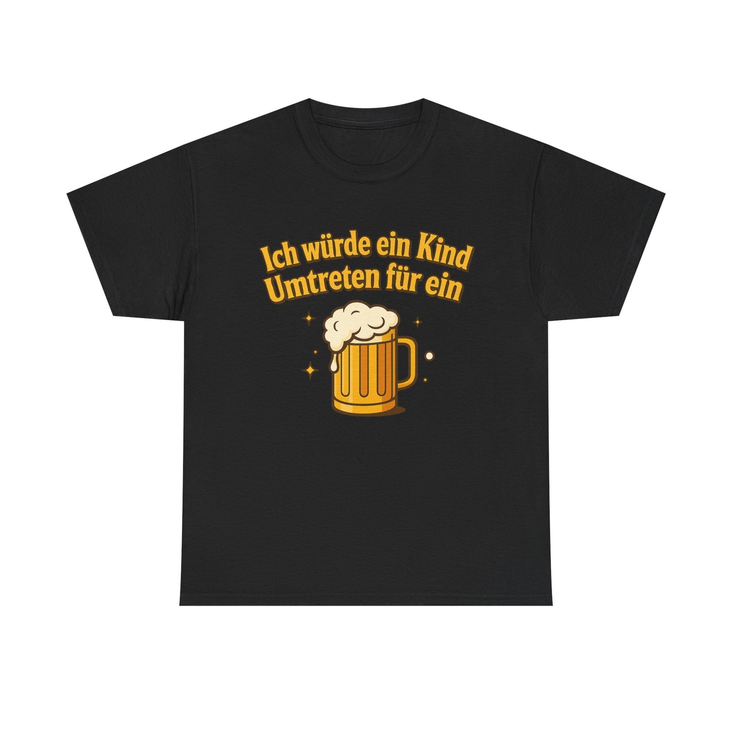 Ich würde ein Kind umtreten für ein Bier T-Shirt