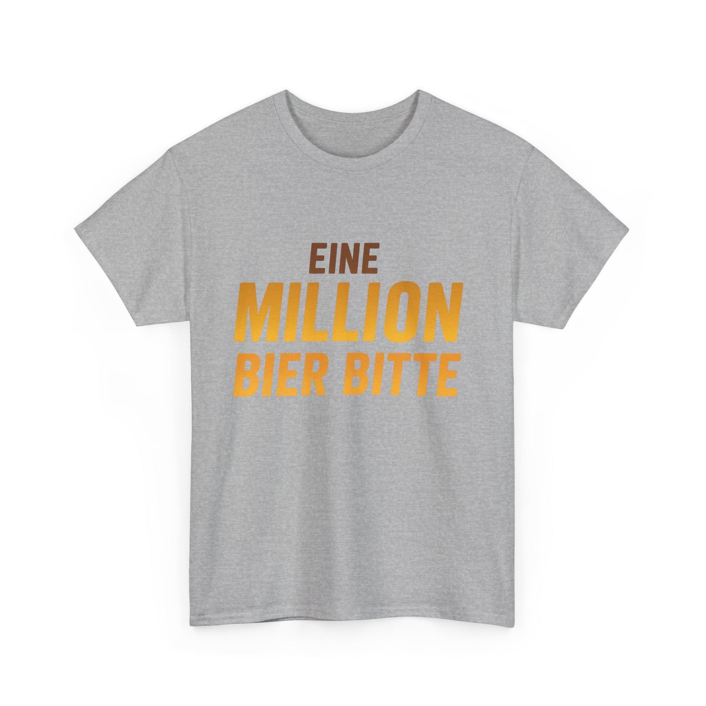 Eine Million Bier bitte T-Shirt