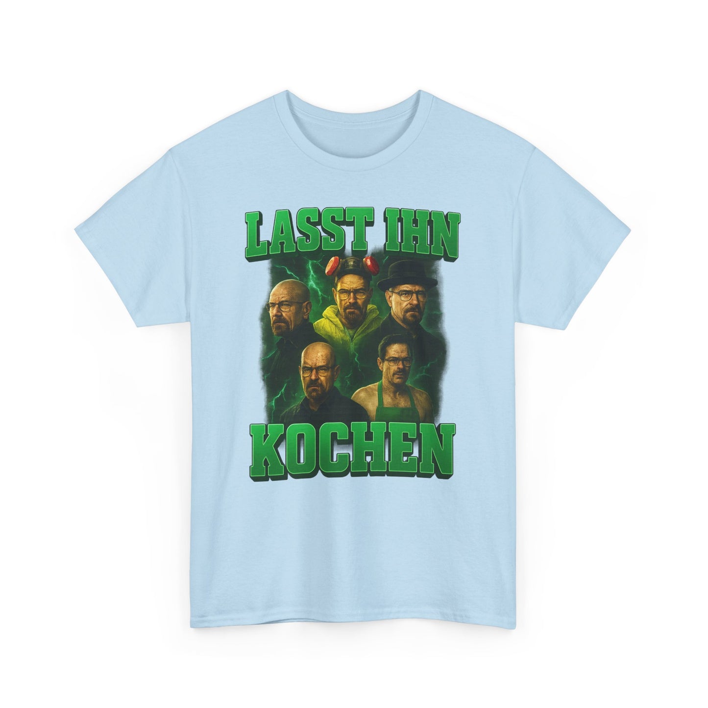 Lasst ihn Kochen T-Shirt