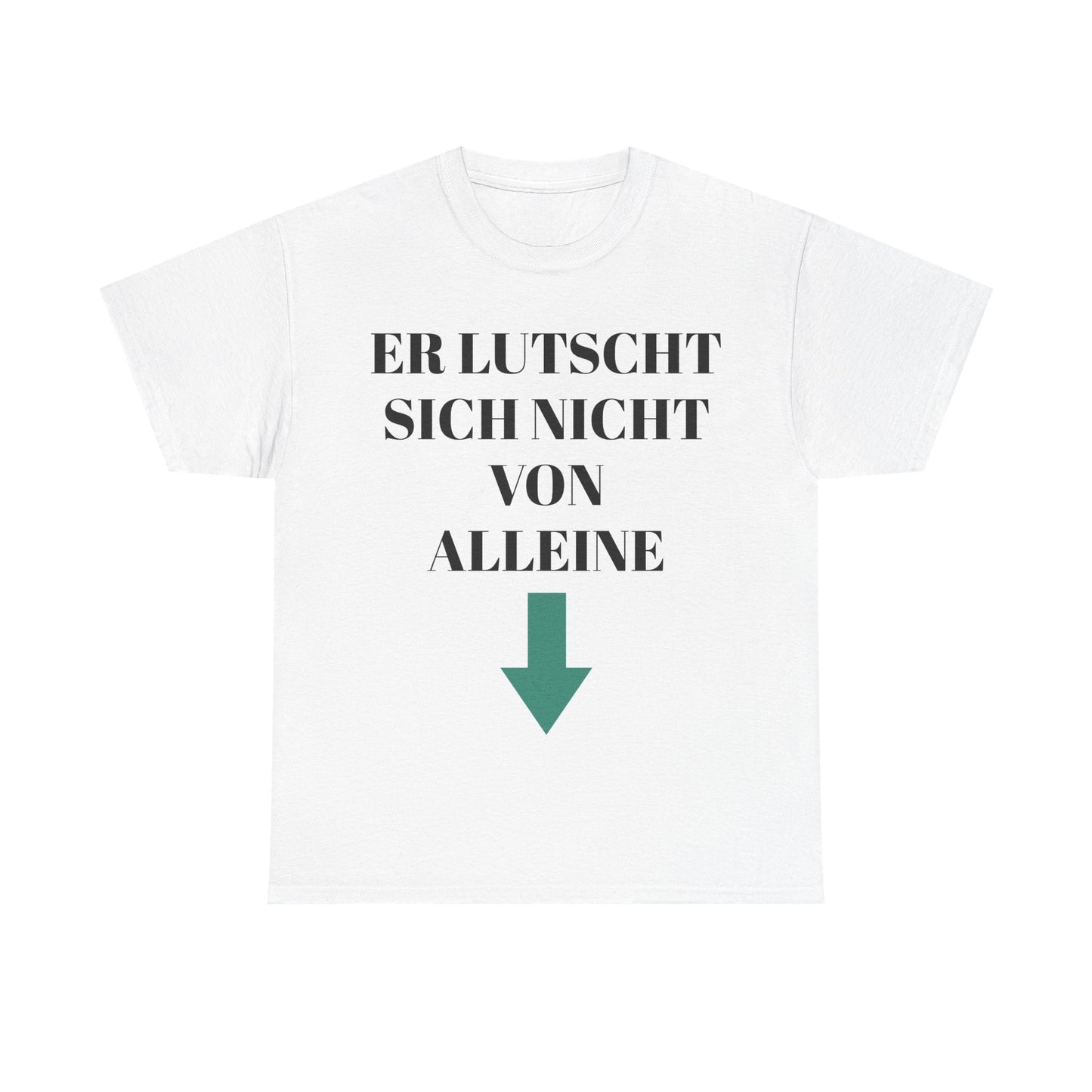 Er lutscht sich nicht von alleine T-Shirt