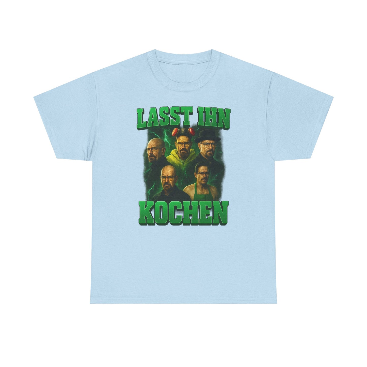 Lasst ihn Kochen T-Shirt