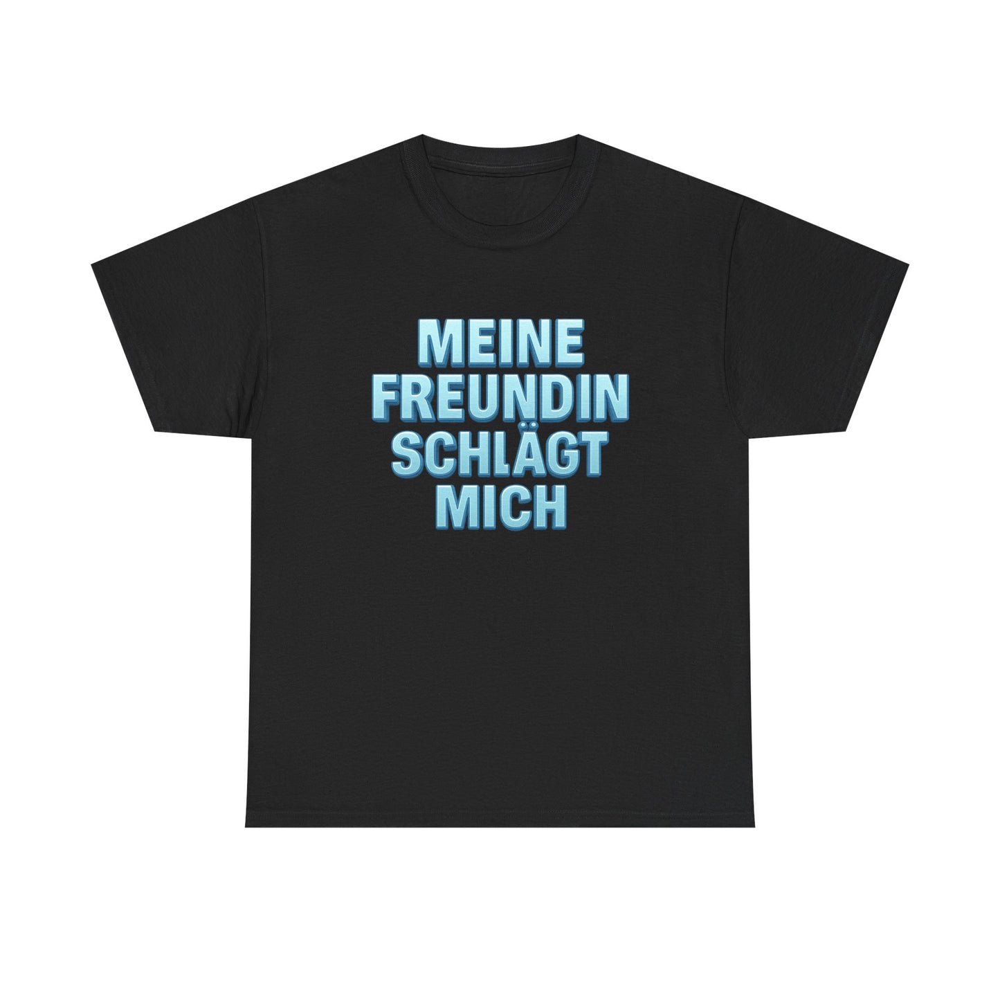Meine Freundin schlägt mich T-Shirt