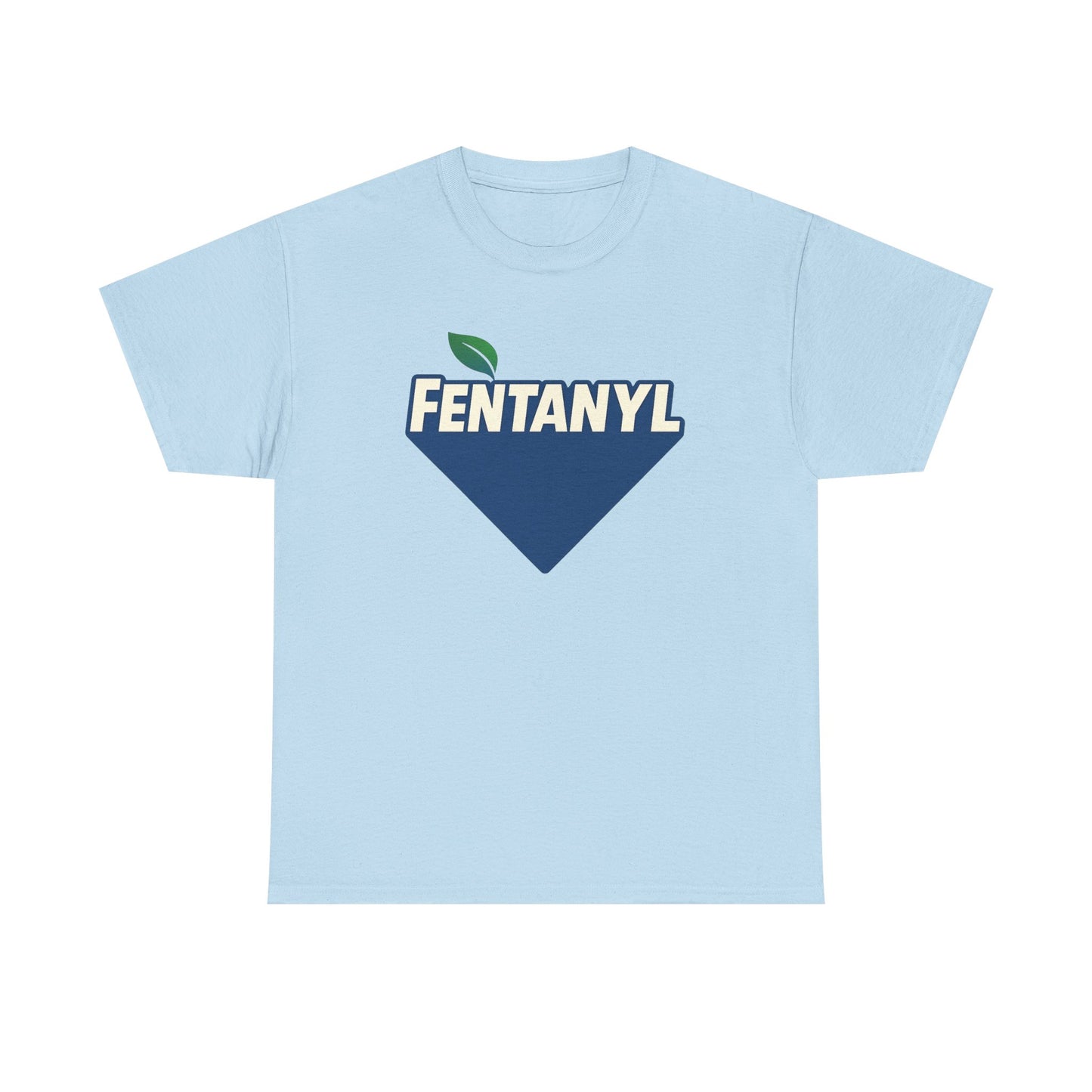Fentanyl T-Shirt