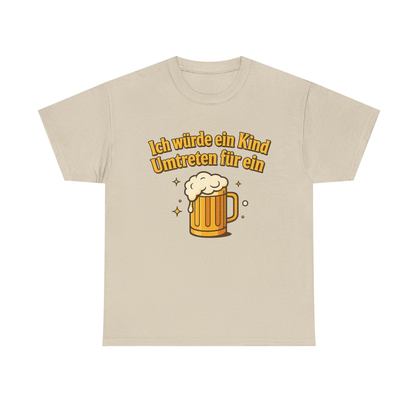 Ich würde ein Kind umtreten für ein Bier T-Shirt