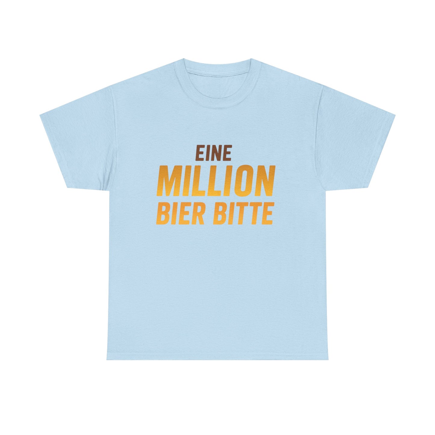 Eine Million Bier bitte T-Shirt