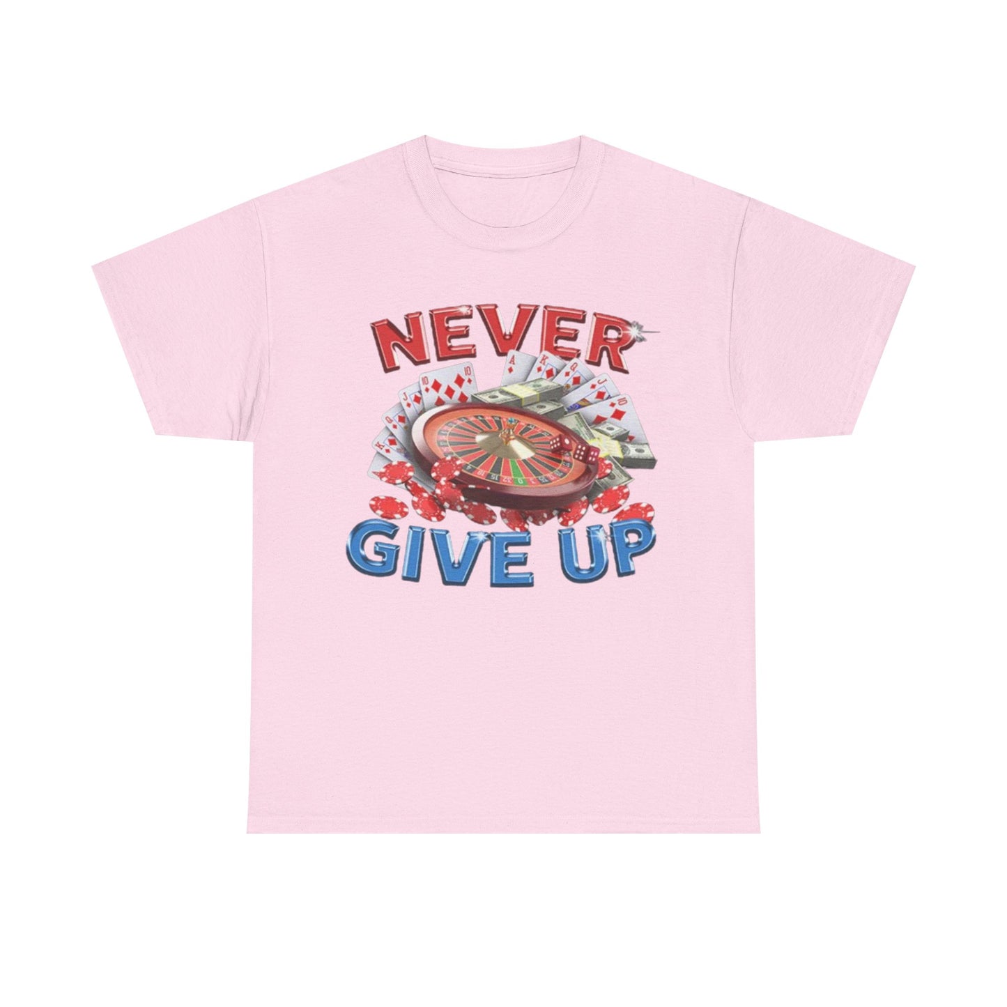 Never Give Up T-Shirt
