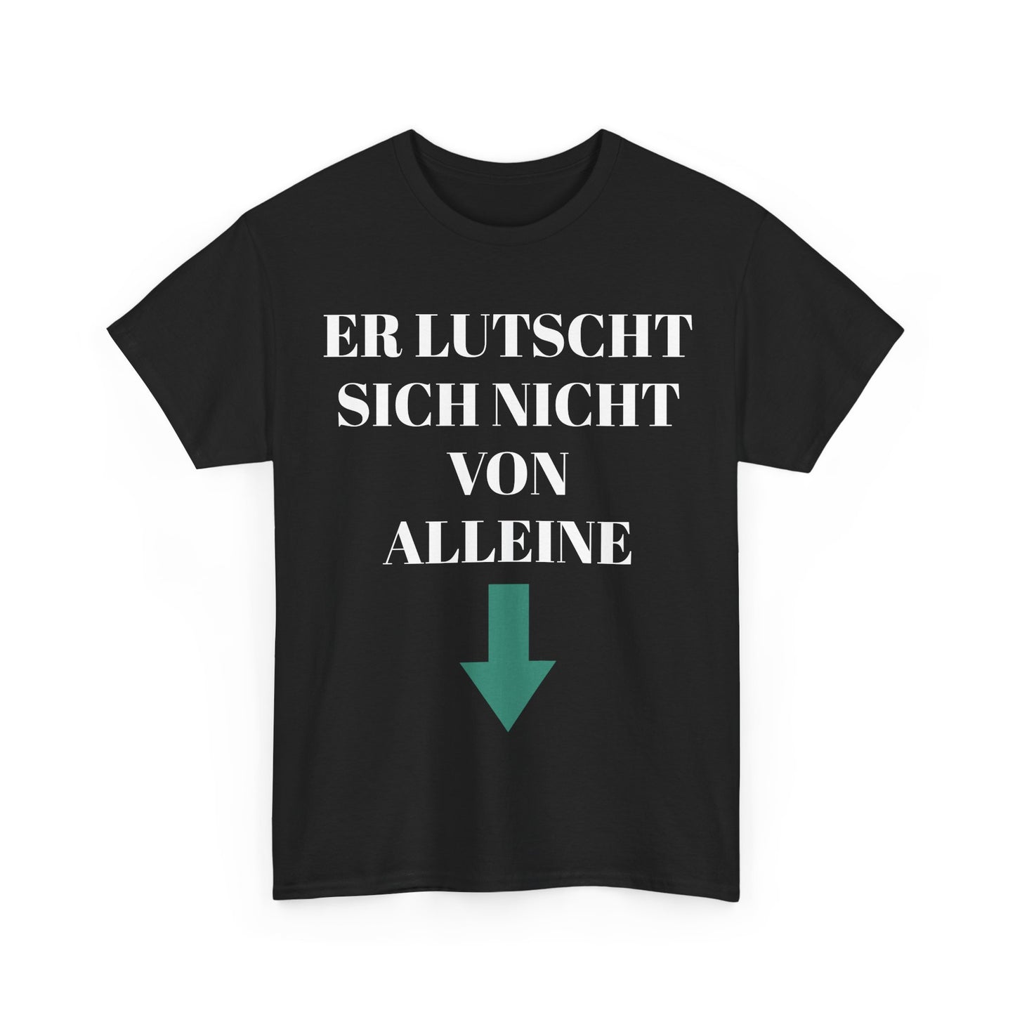 Er lutscht sich nicht von alleine T-Shirt