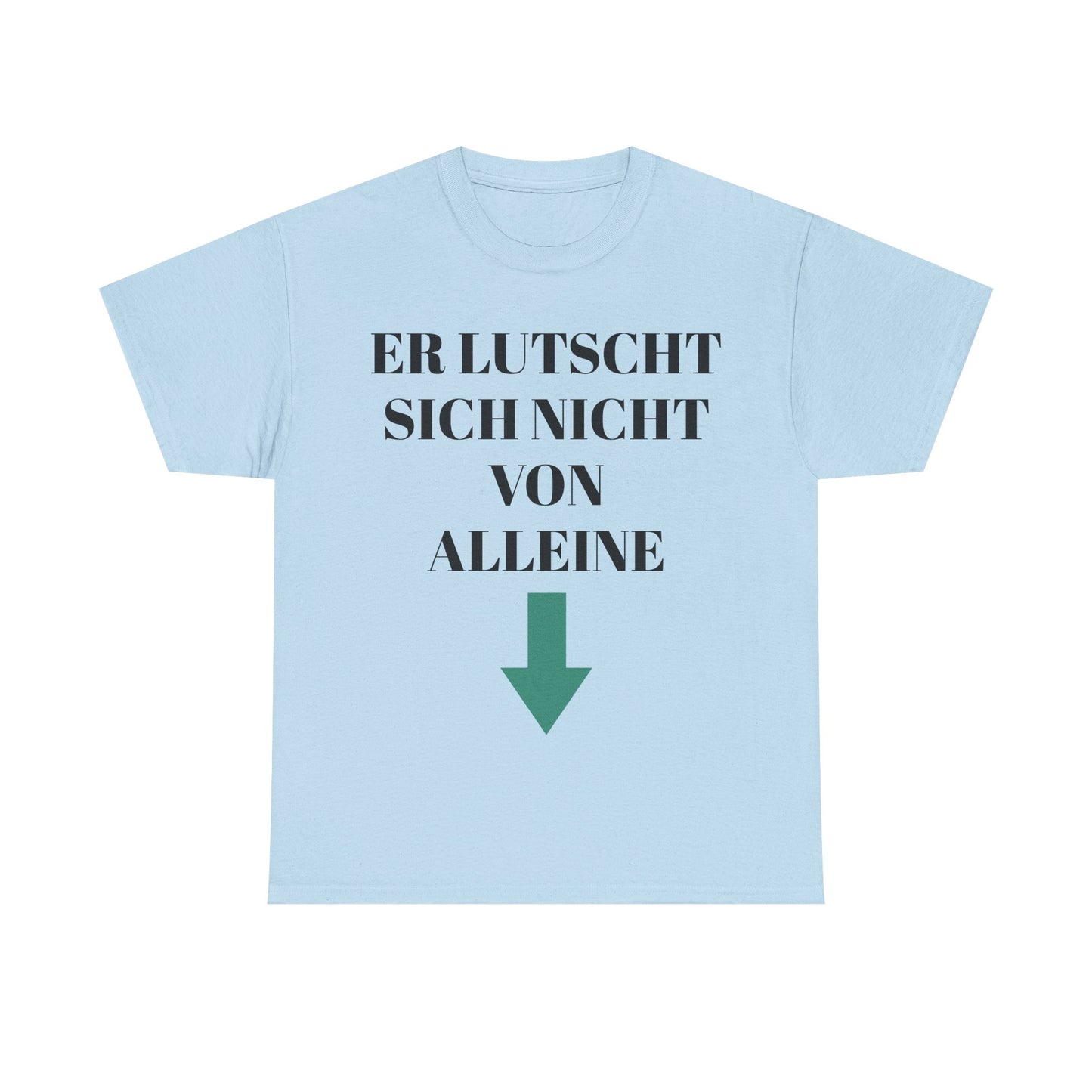 Er lutscht sich nicht von alleine T-Shirt