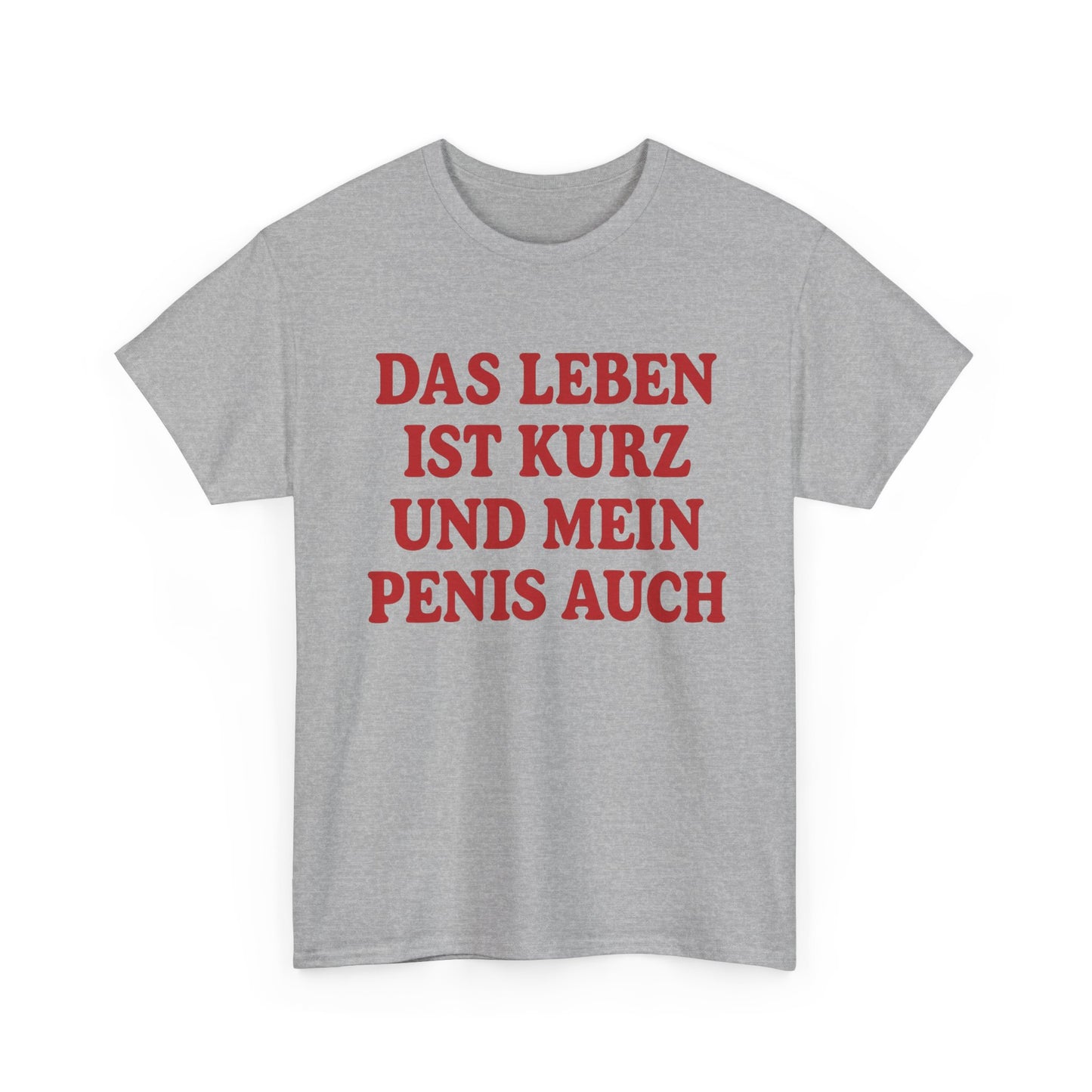 Das Leben ist kurz T-Shirt