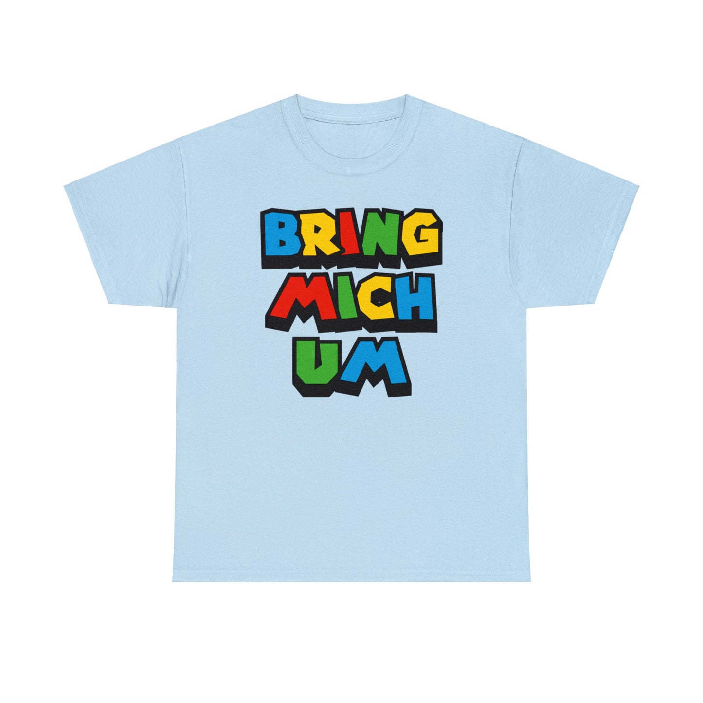 Bring mich um T-Shirt