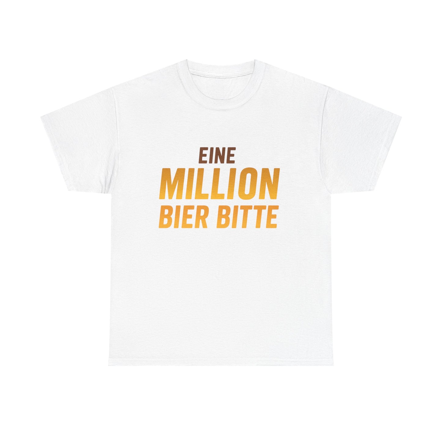 Eine Million Bier bitte T-Shirt