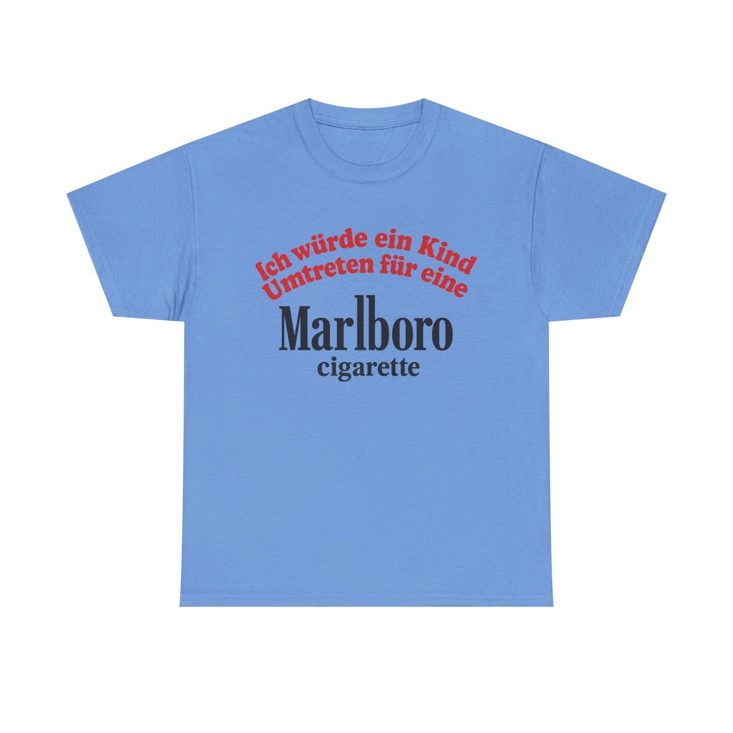 Ich würde ein Kind umtreten für eine Marlboro Cigarette T-Shirt