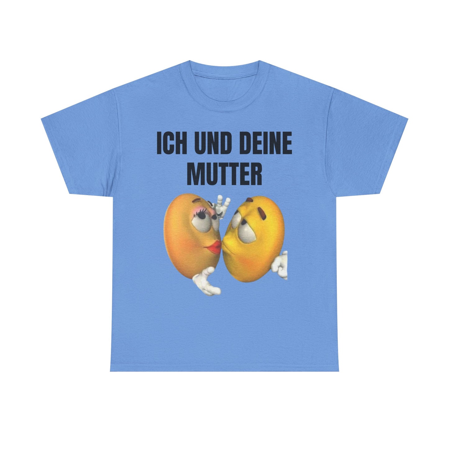 Ich und deine Mutter T-Shirt