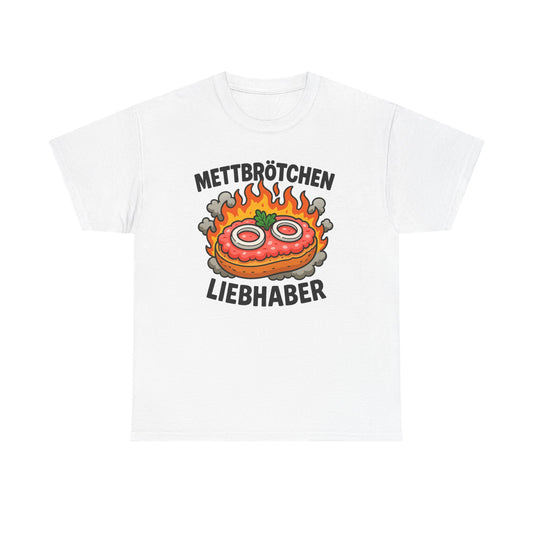 Mettbrötchen Liebhaber T-Shirt