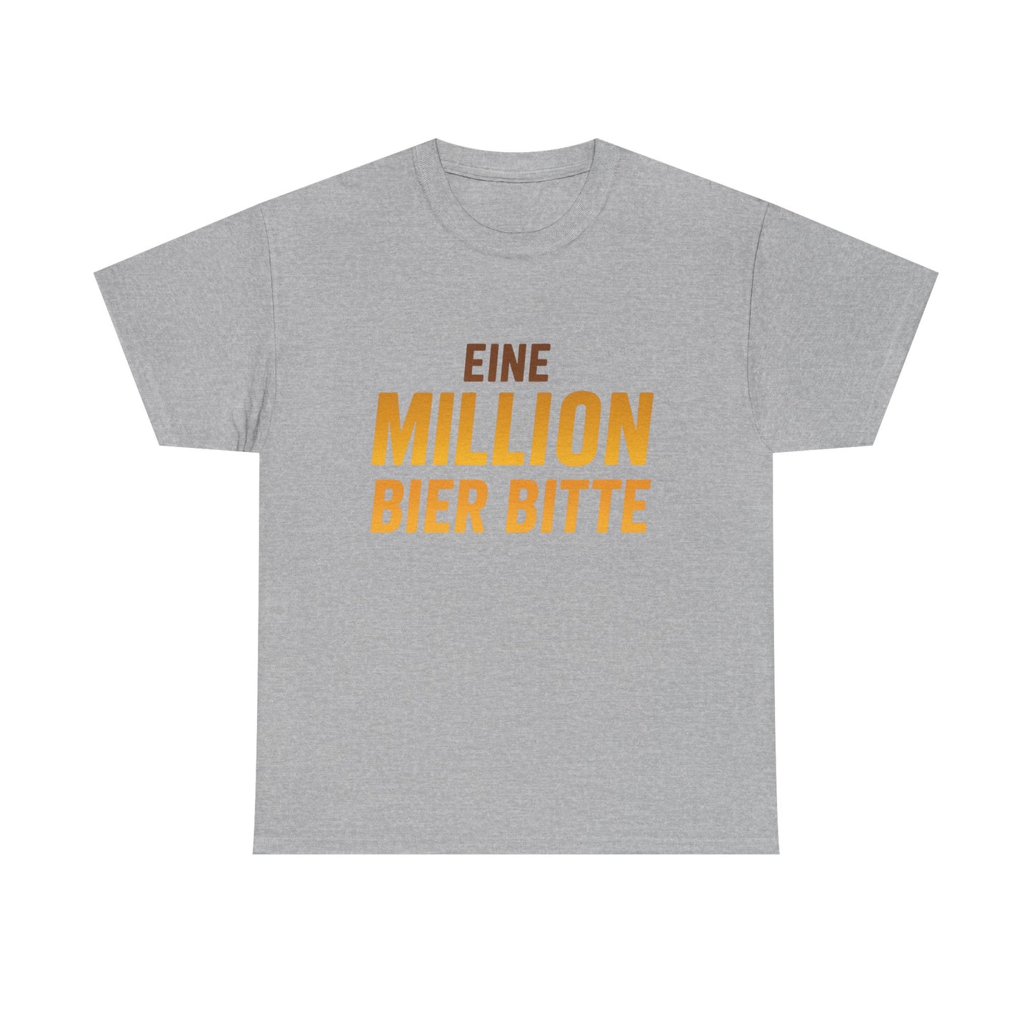 Eine Million Bier bitte T-Shirt