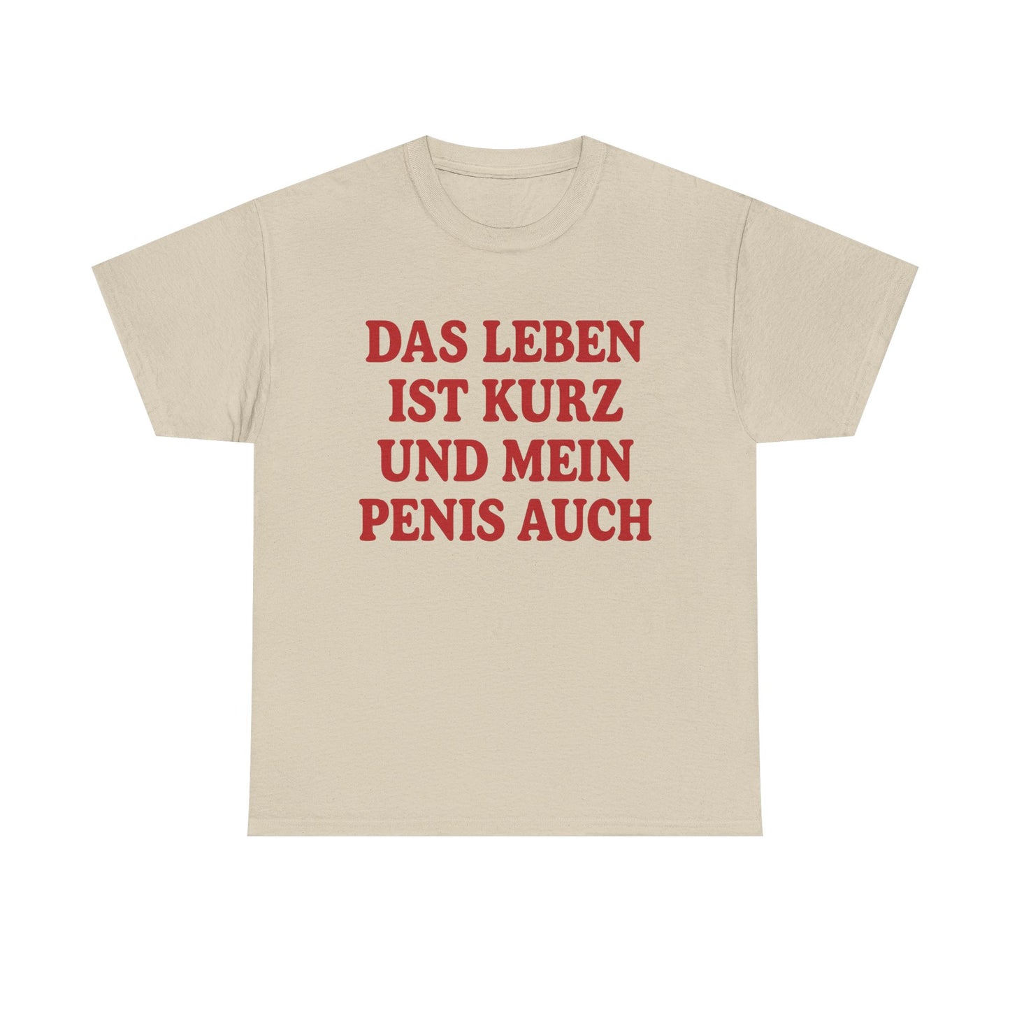 Das Leben ist kurz T-Shirt