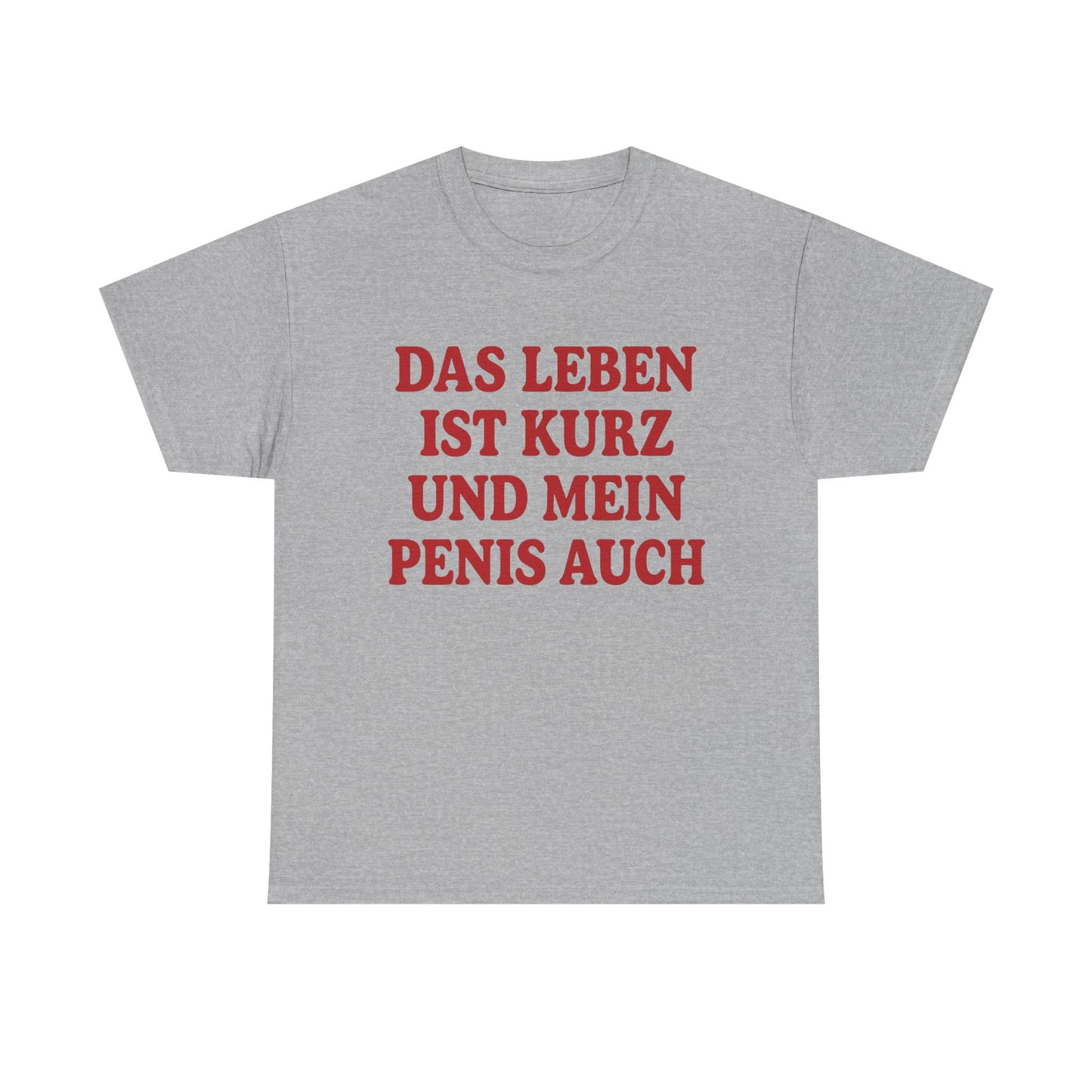 Das Leben ist kurz T-Shirt