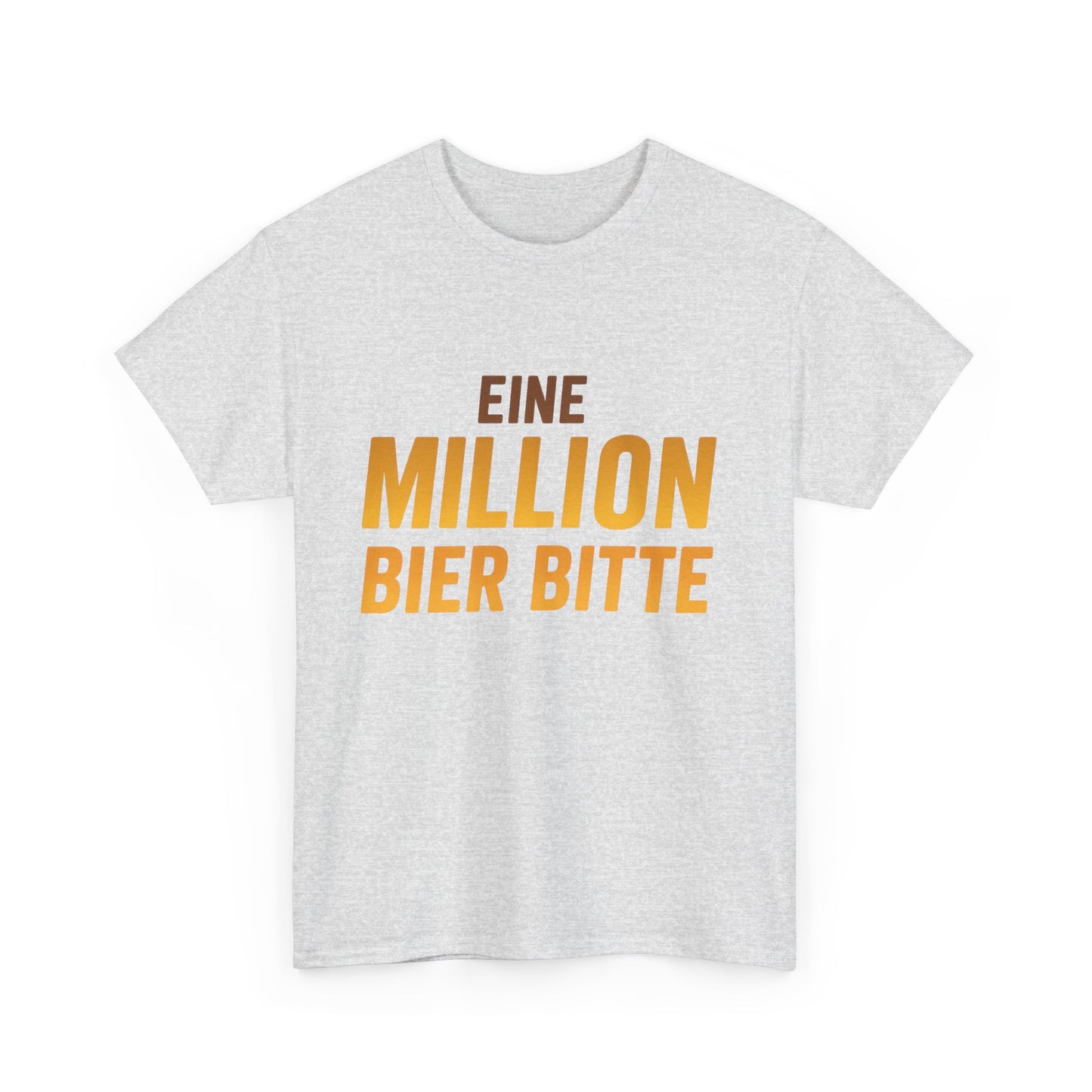 Eine Million Bier bitte T-Shirt