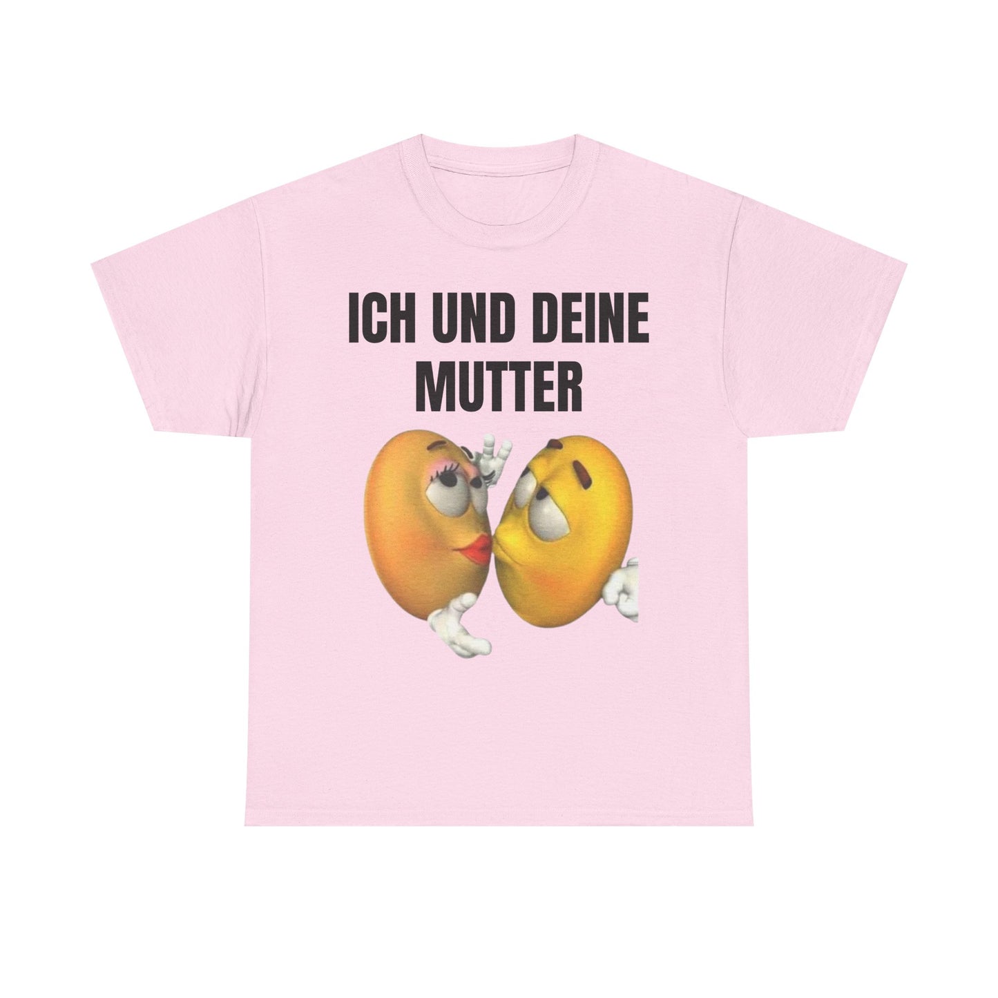Ich und deine Mutter T-Shirt
