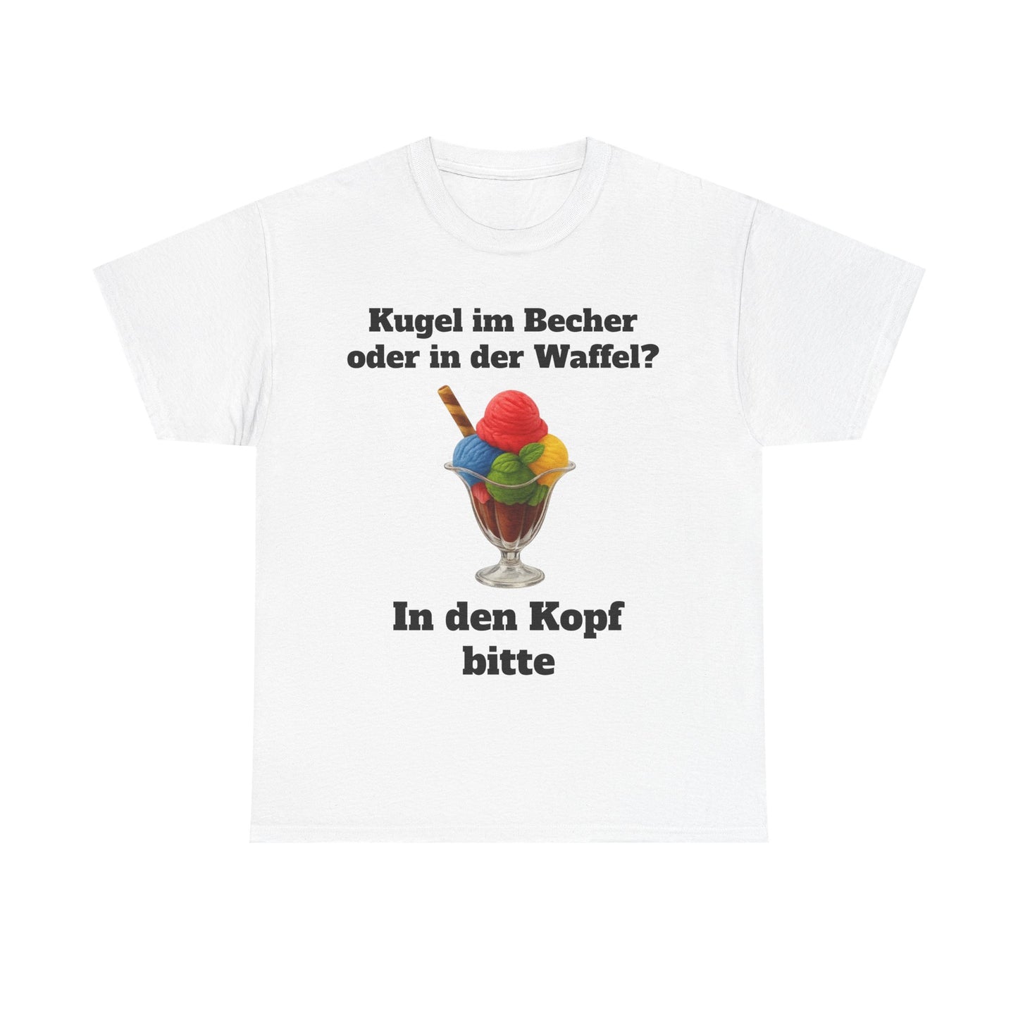 Kugel im Becher oder in der Waffel? T-Shirt