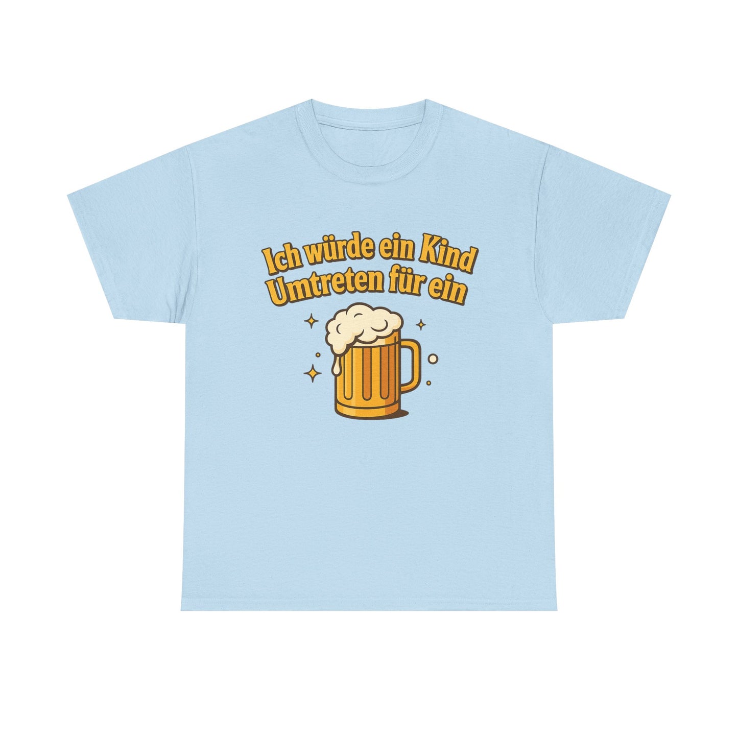 Ich würde ein Kind umtreten für ein Bier T-Shirt