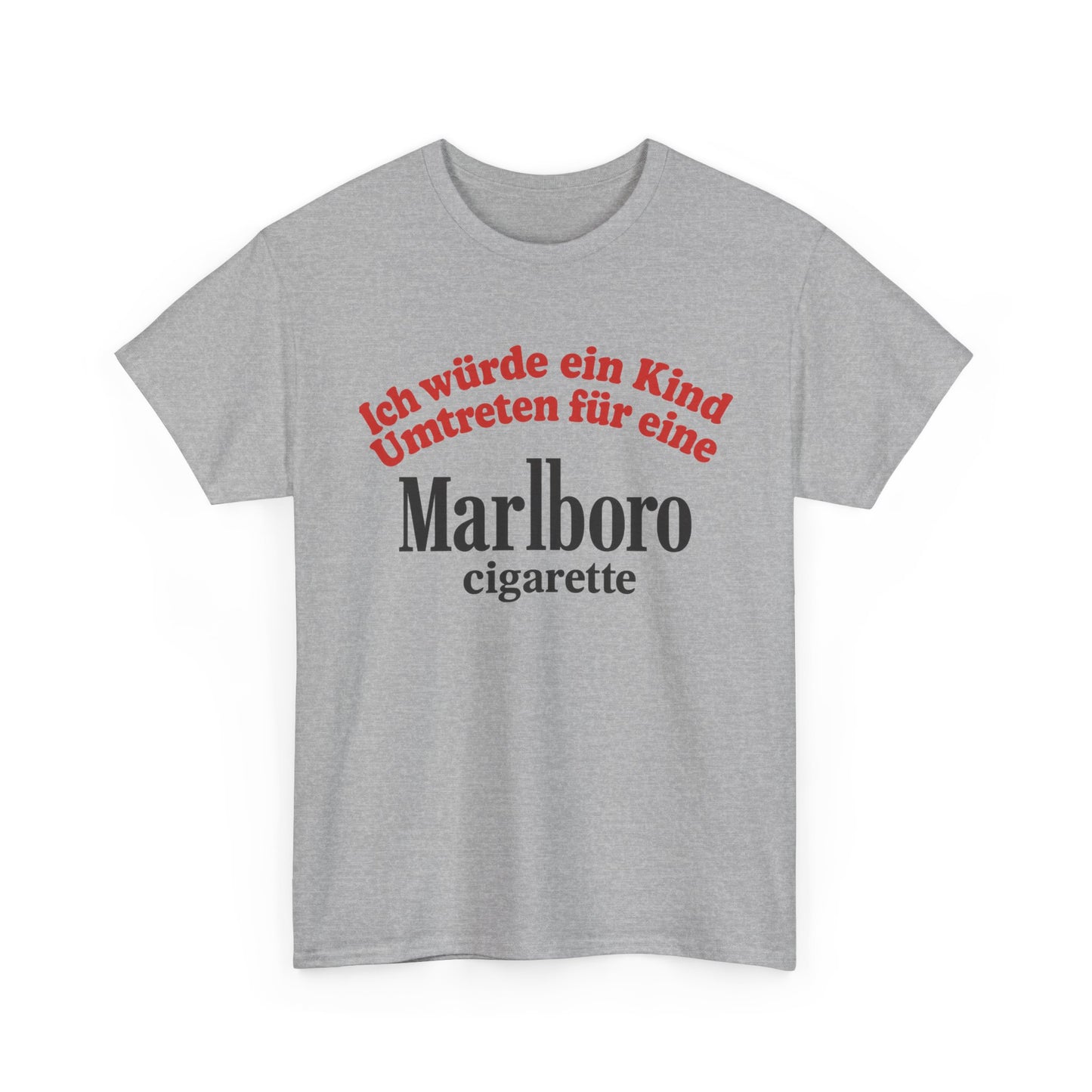 Ich würde ein Kind umtreten für eine Marlboro Cigarette T-Shirt
