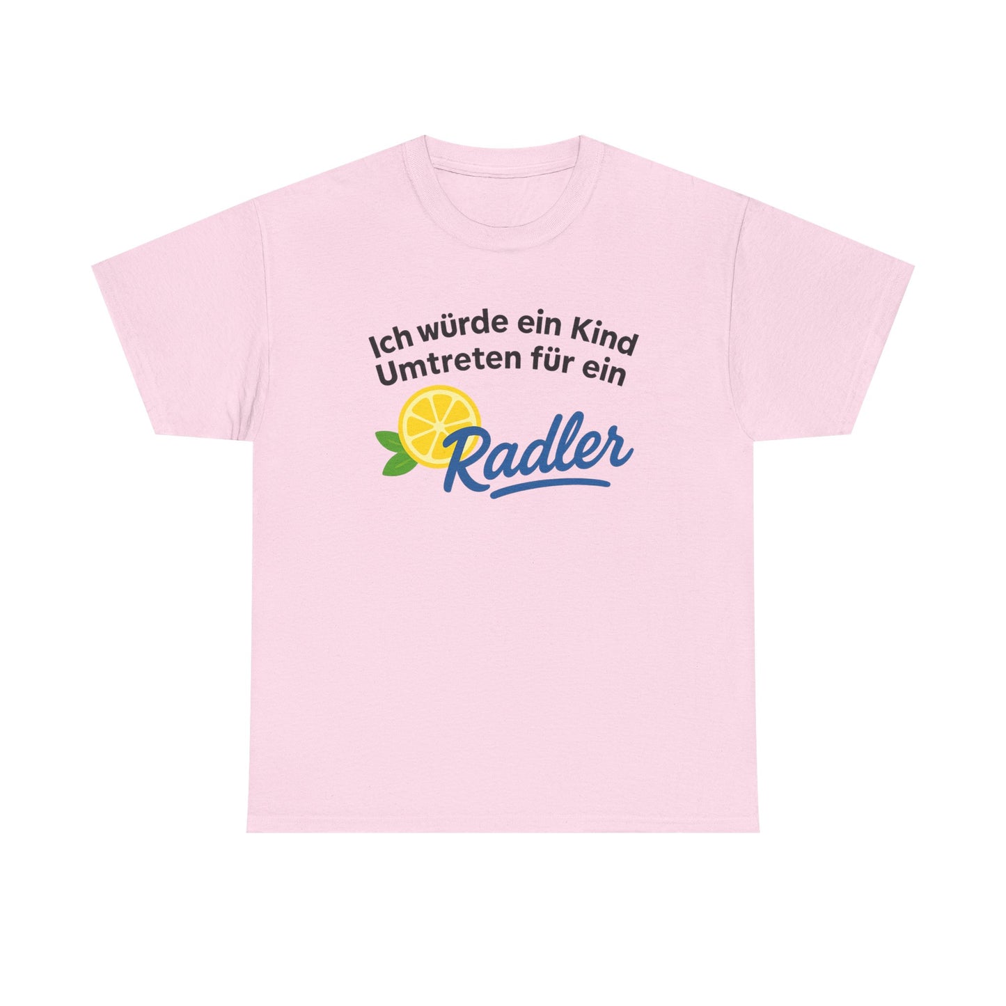 Ich würde ein Kind umtreten für ein Radler T-Shirt