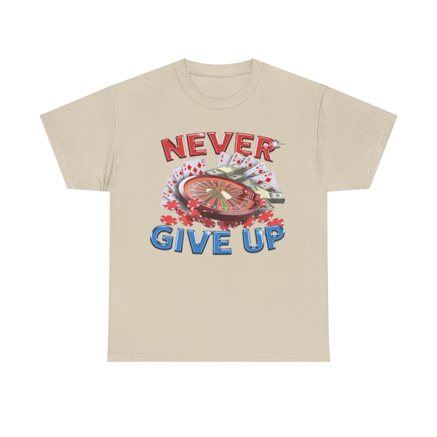Never Give Up T-Shirt