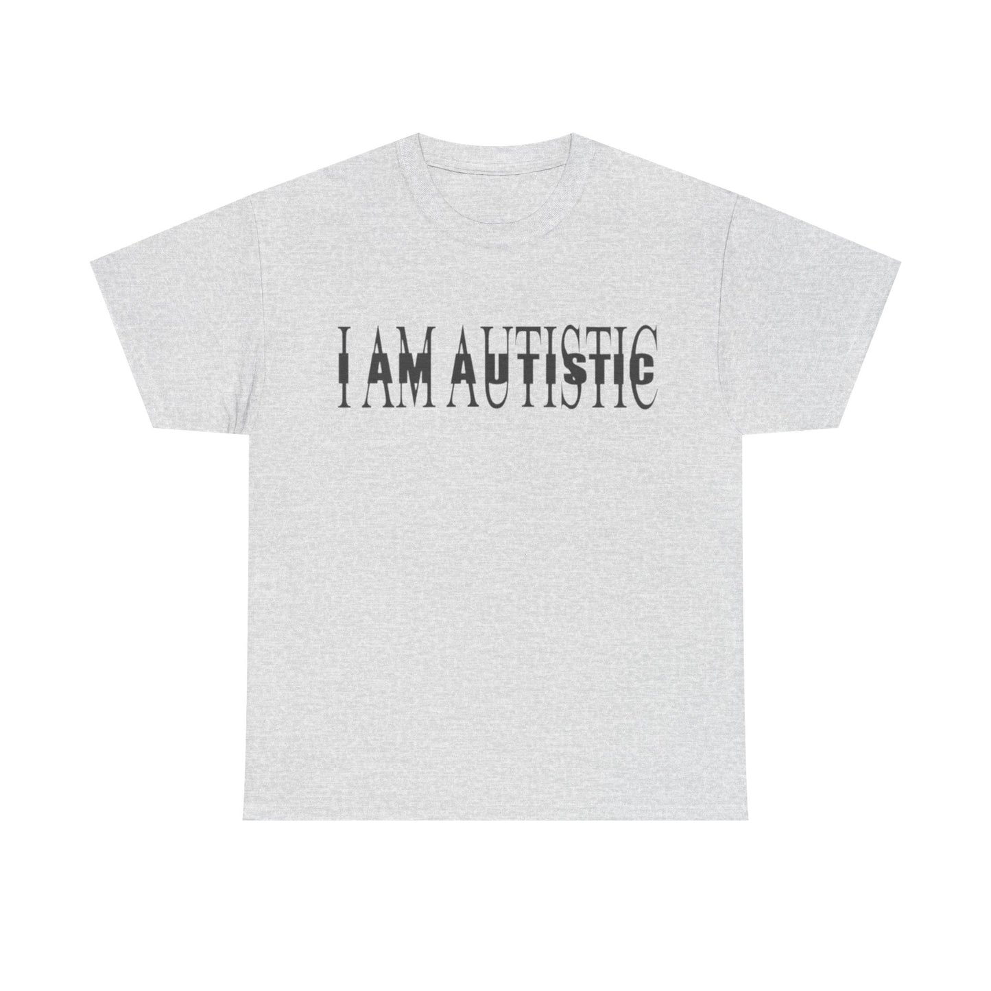 Im Autistic T-Shirt