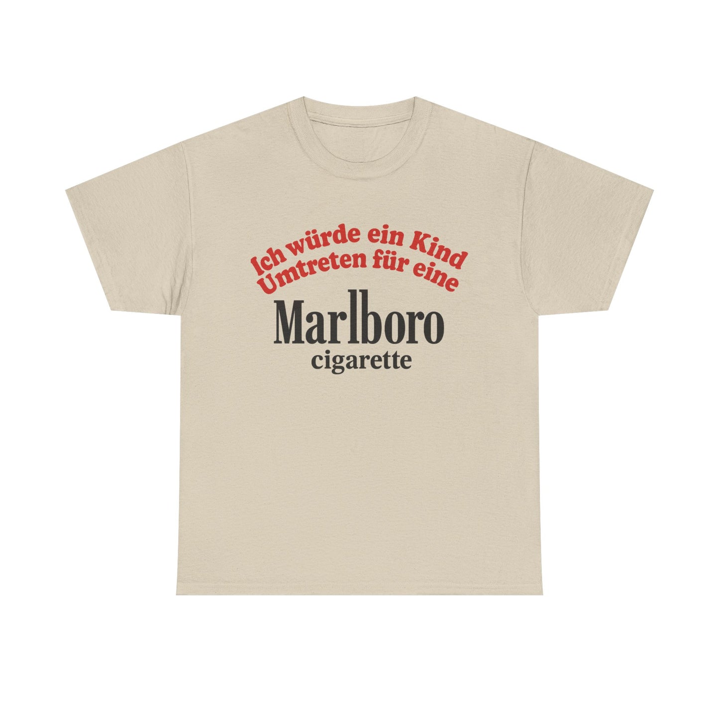 Ich würde ein Kind umtreten für eine Marlboro Cigarette T-Shirt