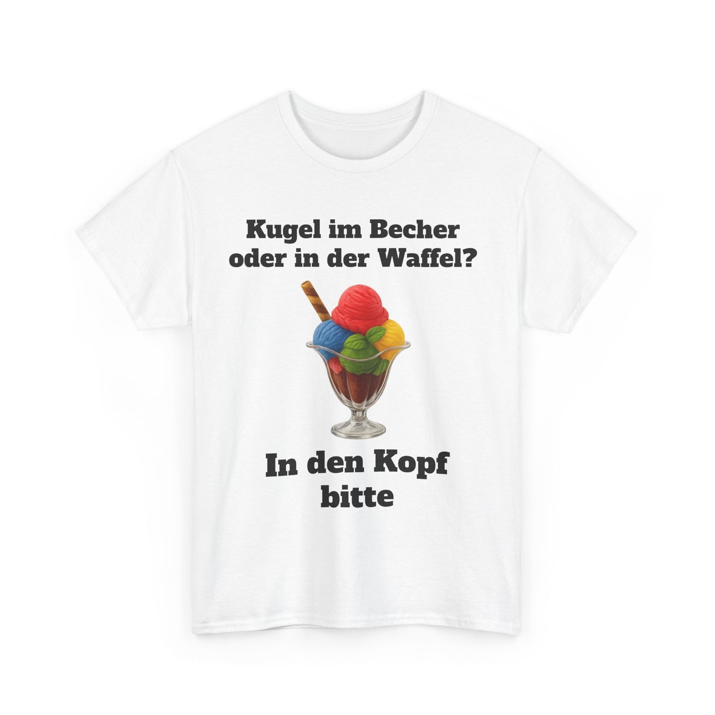 Kugel im Becher oder in der Waffel? T-Shirt
