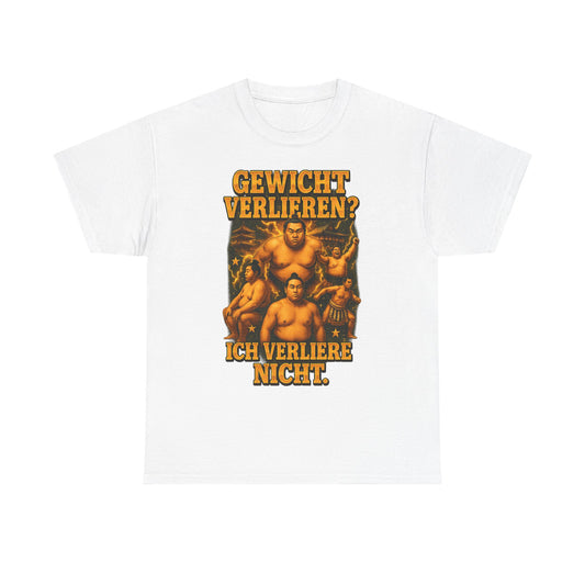 Ich verliere nicht T-Shirt