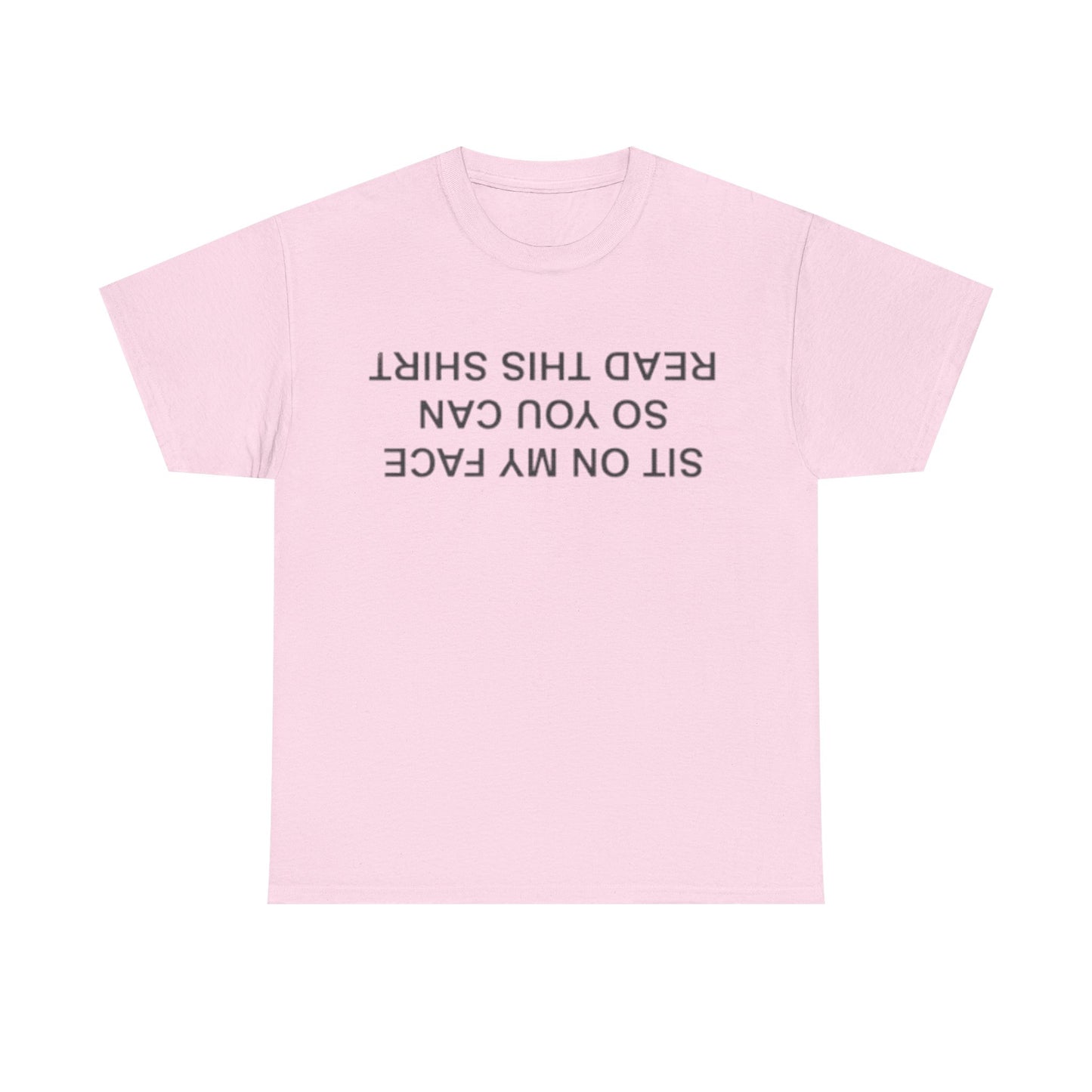 Sit On My Face So You Can Read This T-Shirt